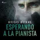 Esperando a la pianista af Hugo Burel