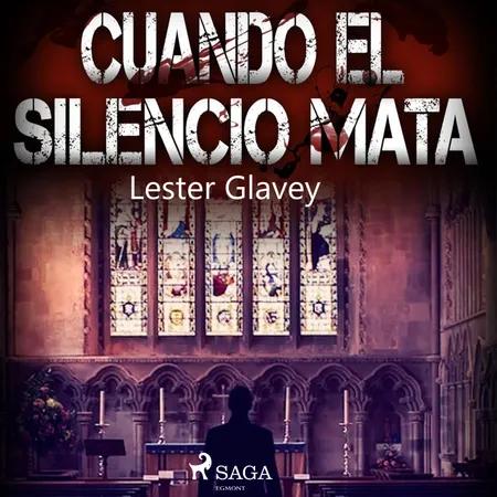 Cuando el silencio mata af Lester Glavey