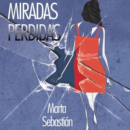 Miradas perdidas af Marta Sebastian