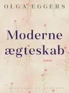 Moderne ægteskab af Olga Eggers