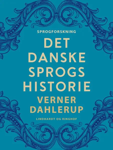Det danske sprogs historie af Verner Dahlerup