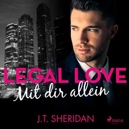 Legal Love - Mit dir allein af J. T. Sheridan