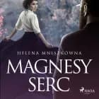 Magnesy serc af Helena Mniszkówna