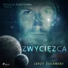 Trylogia księżycowa 2: Zwycięzca af Jerzy Żuławski