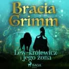 Lew-królewicz i jego żona af Bracia Grimm