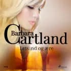 Letsind og ære af Barbara Cartland