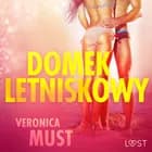 Domek letniskowy - opowiadanie erotyczne af Veronica Must