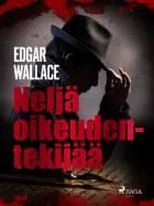 Neljä oikeudentekijää af Edgar Wallace