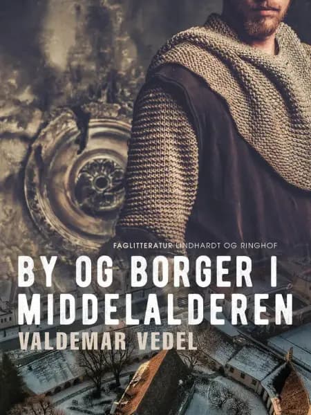 By og borger i middelalderen af Valdemar Vedel