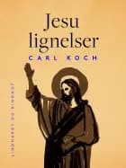 Jesu lignelser af Carl Koch