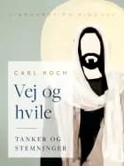 Vej og hvile. Tanker og stemninger af Carl Koch