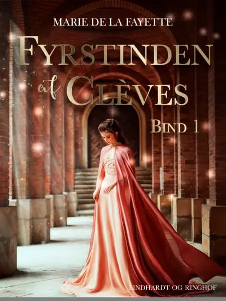 Fyrstinden af Clèves. Bind 1 af Madame de La Fayette