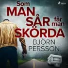 Som man sår får man skörda af Björn Persson