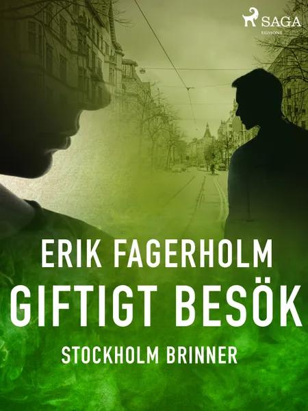 Giftigt besök af Erik Fagerholm