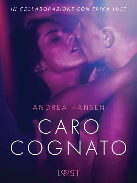 Caro cognato - Racconto erotico af Andrea Hansen