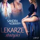 Lekarze stażyści - opowiadanie erotyczne af Sandra Norrbin