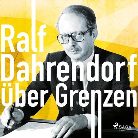 Über Grenzen af Ralf Dahrendorf