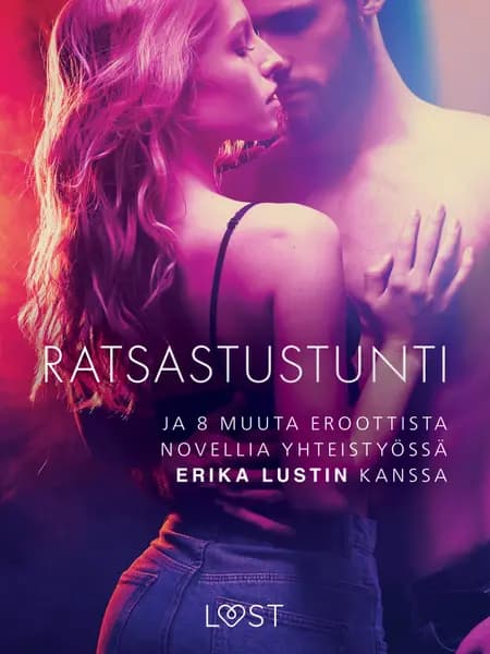 Ratsastustunti - ja 8 muuta eroottista novellia yhteistyössä Erika Lustin kanssa af Marguerite Nousville