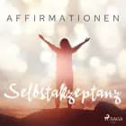 Affirmationen - Selbstakzeptanz af MAXX Audio