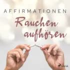Affirmationen - Rauchen aufhören af MAXX Audio