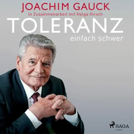 Toleranz: einfach schwer af Joachim Gauck