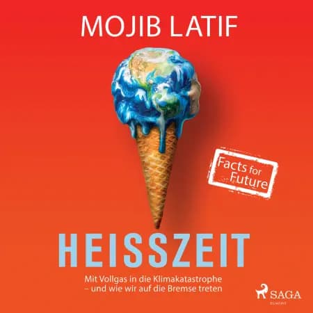 Heißzeit: Mit Vollgas in die Klimakatastrophe - und wie wir auf die Bremse treten af Mojib Latif