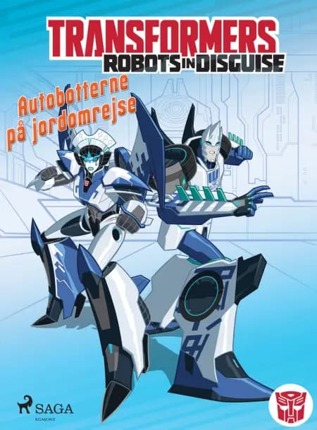 Transformers - Robots in Disguise - Autobotternes rejsehold af Steve Foxe