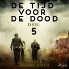 De tijd voor de dood - Deel 5 af Jesper Bugge Kold
