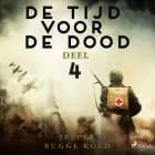 De tijd voor de dood - Deel 4 af Jesper Bugge Kold