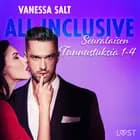 All Inclusive - Seuralaisen Tunnustuksia 1-4 af Vanessa Salt
