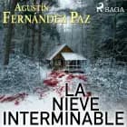 La nieve interminable af Agustín Fernández Díaz