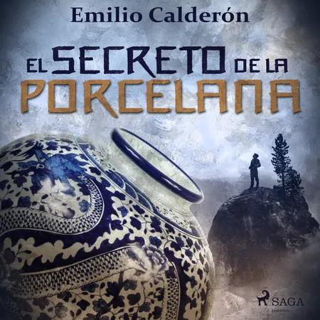 El secreto de la porcelana af Emilio Calderón
