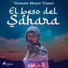El beso del Sáhara af Gonzalo Moure Trenor