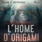 L´home d´origami af Joan Carreras