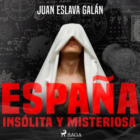 España insólita y misteriosa af Juan Eslava Galán