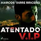 Atentado V.I.P af Marcos Tarre Briceño