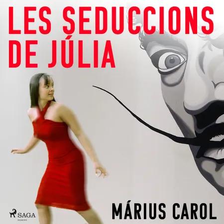 Les seduccions de Júlia af Márius Carol