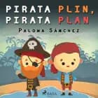 Pirata Plin, pirata Plan af Paloma Sánchez