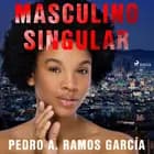 Masculino singular af Pedro A. Ramos. García