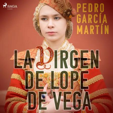 La virgen de Lope de Vega af Pedro García Martín