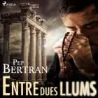 Entre dues llums af Pep Bertran