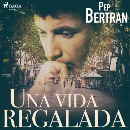 Una vida regalada af Pep Bertran
