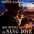 Dos metres quadrats de sang jove af Xavier Aliaga