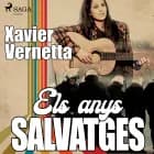 Els anys salvatges af Xavier Vernetta