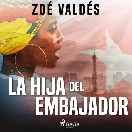 La hija del embajador af Zoé Valdés