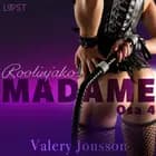 Madame 4: Roolinjako - eroottinen novelli af Valery Jonsson