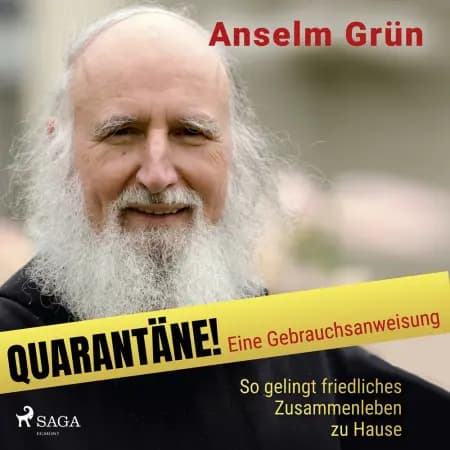 Quarantäne! Eine Gebrauchsanweisung - So gelingt friedliches Zusammenleben zu Hause af Anselm Grün