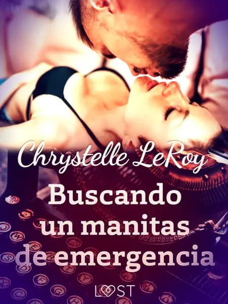 Buscando un manitas de emergencia - un relato corto erótico af Chrystelle LeRoy