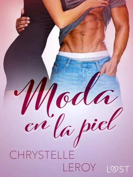 Moda en la piel - una novela erótica corta af Chrystelle LeRoy