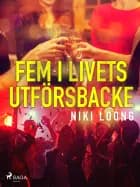 Fem i livets utförsbacke af Niki Loong